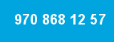 970 868 12 57